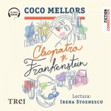 Cumpara ieftin Cleopatra și Frankenstein - Audiobook - Coco Mellors