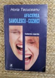 AFACEREA SAMOILESCU COZMICI-HORIA TECUCEANU