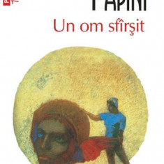Un om sfîrşit (Top 10+) - Paperback brosat - Giovanni Papini - Polirom