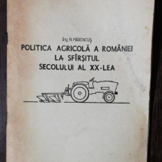 POLITICA AGRICOLA A ROMANIEI LA SF, SEC. XX-LEA - ING.N.MARINCUS
