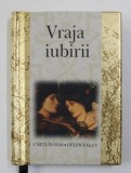 VRAJA IUBIRII - O CARTE - IN - DAR de HELEN EXLEY , 2003