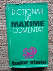 Dicționar de maxime comentat - Tudor Vianu foto