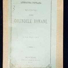 LITERATURA POPULARA, NOTIUNI DESPRE COLINDELE ROMANE de G. DEM. TEODORESCU - BUCURESTI, 1879
