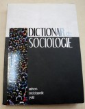 DICTIONAR DE SOCIOLOGIE EDITIA A 2-A 2009