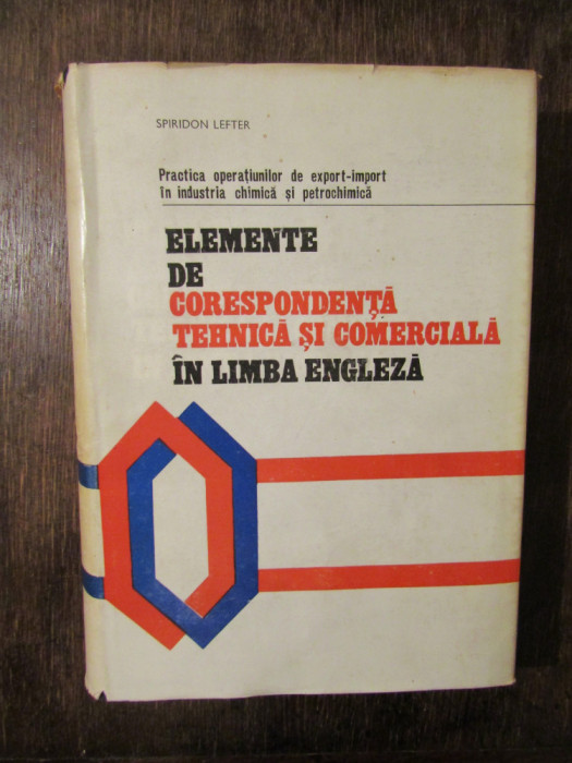 Elemente de corespondență tehnică și comercială &icirc;n limba engleză-Spiridon Lefter