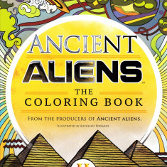 Ancient Aliens - The Coloring Book