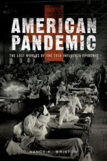 American Pandemic: The Lost Worlds of the 1918 Influenza Epidemic foto