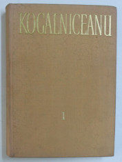 OPERE de MIHAIL KOGALNICEANU , VOL. I : BELETRISTICA , STUDII LITERARE , CULTURALE SI SOCIALE , 1974 foto