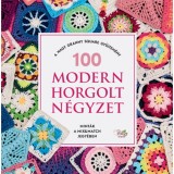 100 modern horgolt n&eacute;gyzet - A nagy granny square gyűjtem&eacute;ny