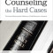 Counseling the Hard Cases: True Stories Illustrating the Sufficiency of God&#039;s Resources in Scripture