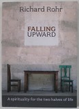 FALLING UPWARD by RICHARD ROHR , 2012