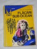 Myh 532 - FLACARI SUB OCEAN - GUY LE LUHANDRE - EDITATA IN 1970