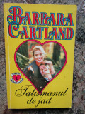 BARBARA CARTLAND -TALISMANUL DE JAD