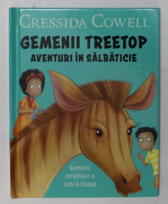 GEMENII TREETOP , AVENTURI IN SALBATICIE , GEMENII INTALNESC O ZEBRA CVAGA de CRESSIDA COWELL , 2020 foto