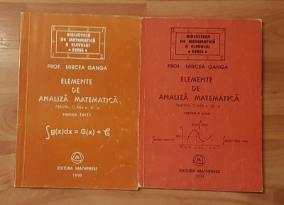 Elemente de analiza matematica Clasa XII de Mircea Ganga. Partea 1 + 2 foto