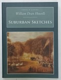 SUBURBAN SKETCHES by WILLIAM DEAN HOWELLS , 2005