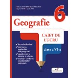 Geografie. Caiet de lucru. Clasa a 6-a - Mihaela FISCUTEAN