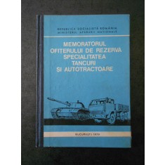 MEMORATORUL OFITERULUI DE REZERVA SPECIALITATEA TANCURI SI AUTOCAMIOANE (1979)