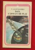 Vasile Alecsandri &quot;Dan Capitan de Plai&quot; Editia a II-a, Editura Minerva, 1981