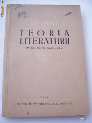 TEORIA LITERATURII CLASA A VIII A , ANUL 1956 . foto