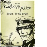 Corto Maltese. Departe, tot mai departe (volumul 3) - Tudor Calin Zarojanu, Hugo Pratt