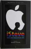 ISteve. Steve Jobs despre Steve Jobs (editor George Beahm)