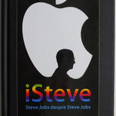 iSteve. Steve Jobs despre Steve Jobs (editor George Beahm)