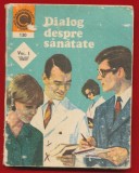 Caleidoscop 130 &quot;Dialog despre sanatate&quot; Vol. I, Dr. George M. Gheorghe