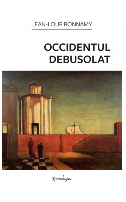 Occidentul debusolat - Jean-Loup Bonnamy