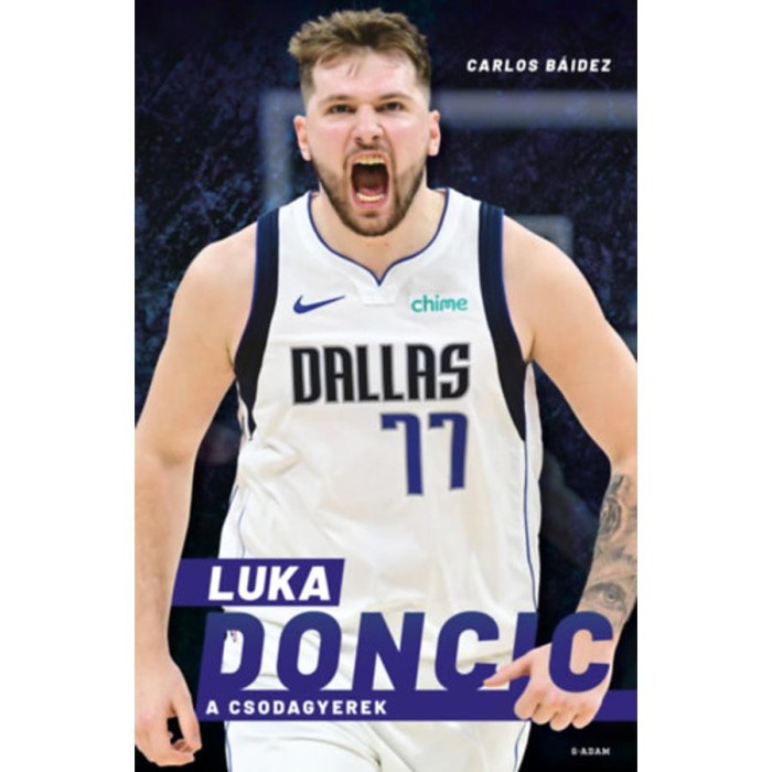 Luka Doncic - A Csodagyerek - Carlos B&aacute;idez