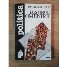 DESTINUL OMENIRII de P. P. NEGULESCU , 1994