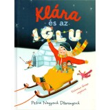 Kl&aacute;ra &eacute;s az iglu - Petra Nagyov&aacute;-DŽErengov&aacute;