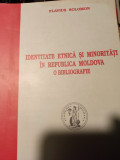 IDENTITATE ETNICĂ ȘI MINORITĂȚI IN REPUBLICA MOLDOVA - O BIBLIOGRAFIE, 2001,199P