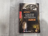 Comorile pierdute ale omenirii de la Sfantul Graal la bijuteriile tarilor de Richard Bessiere