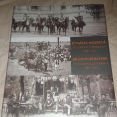 ROMANIA MODERNA documente fotografice 1859 - 1949 coordonator MIHAI OROVEANU