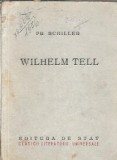 Wilhelm Tell de Friedrich Schiller - Carte 1950 Editura de Stat, Teatro Clasico