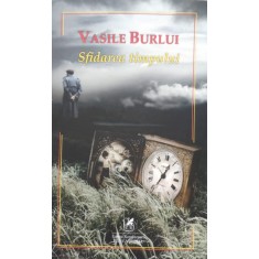 Sfidarea Timpului - Vasile Burlui , E361
