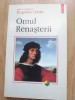 Omul Renașterii - Eugenio Garin, Polirom, 2000. Istorie, Biografie. Traducere Dragos Cojocaru. 312 pagini. Format 145x225