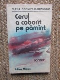 Cerul a coborat pe Pamant, Elena Gronov Marinescu, Ed Militrara 1991, 256 pag