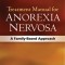Treatment Manual for Anorexia Nervosa, Second Edition: A Family-Based Approach