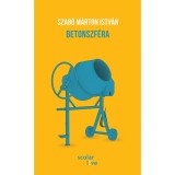 Betonszf&eacute;ra - Szab&oacute; M&aacute;rton Istv&aacute;n