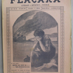 FLACARA , REVISTA LITERARA , ARTISTICA , SOCIALA , ANUL I , NR.28 , 28 APRILIE , 1912