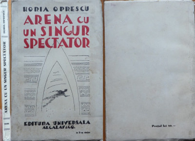 Horia Oprescu , Arena cu un singur spectator , 1935 , editia 1 cu autograf foto