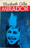 Elisabeth Gille - Miradora _ carte memorii _ Nemira, Bucuresti, 1993