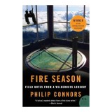 Fire Season Field Notes From A Wilderness Lookout