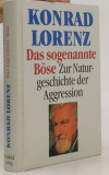 Das sogenannte Bose / Konrad Lorenz