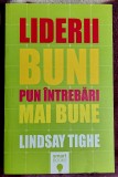 Liderii buni pun intrebari bune - Lindsay Tighe