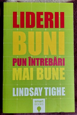 liderii buni pun intrebari bune - Lindsay Tighe foto