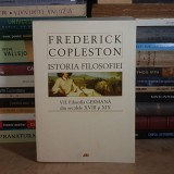 FREDERICK COPLESTON - ISTORIA FILOSOFIEI * VOL. VII : FILOSOFIA GERMANA DIN SECOLELE XVIII SI XIX , 2008 *