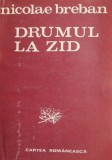Cumpara ieftin Drumul la zid - Nicolae Breban - Roman